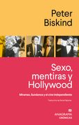 Sexo, mentiras y Hollywood. Miramax, Sundance y el cine independiente