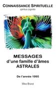 Messages d'une famille d'âmes astrales: De l'année 1995 (en Francés)