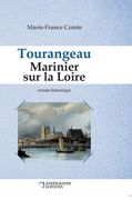 Tourangeau marinier sur la Loire: Relié Cartonné Dos rond sans couture (en Francés)