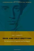 Eros and Self-Emptying: The Intersections of Augustine and Kierkegaard (Kierkegaard as a Christian Thinker) (en Inglés)