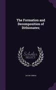 The Formation and Decomposition of Dithionates; (en Inglés)