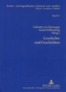 Geschichte und Geschichten: Die Kinder- und Jugendliteratur und das Kulturelle und Politische Gedächtnis (en Alemán)