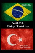 Pratik dil: Türkçe / Portekizce: iki dilli rehber (en Portugués)
