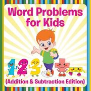Word Problems for Kids (Addition & Subtraction Edition)
