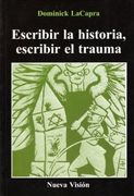 Escribir la Historia Escribir el Trauma