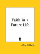 faith in a future life (en Inglés)