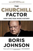 The Churchill Factor: How one man Made History (en Inglés)
