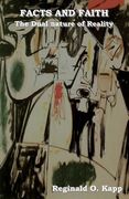 Facts and Faith: The Dual Nature of Reality (en Inglés)