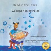 Head In The Stars: A Big Dream for A Little Girl in Portuguese and English (en Inglés)