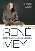 Rene Mey. El Mensajero de los Angeles.