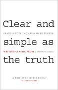 Clear and Simple as the Truth: Writing Classic Prose - Second Edition (en Inglés)