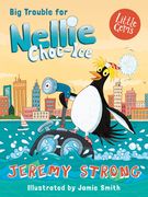 Nellie Choc-Ice Big Trouble for Nellie Choc-Ice: Book 2 (en Inglés)