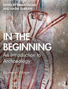 In the Beginning: An Introduction to Archaeology (en Inglés)