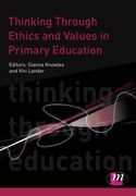 Thinking Through Ethics and Values in Primary Education (Thinking Through Education Series) (en Inglés)