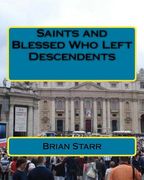 Saints and Blessed Who Left Descendents (en Inglés)