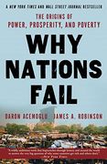 Why Nations Fail: The Origins of Power, Prosperity, and Poverty (en Inglés)