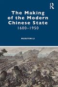 The Making of the Modern Chinese State: 1600-1950 (en Inglés)