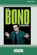 Bono: In the Name of Love (en Inglés)
