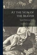 At the Sign of the Beaver [microform]: Northland Stories and Stanzas (en Inglés)