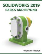 SOLIDWORKS 2019 Basics and Beyond: Part Modeling, Assemblies, and Drawings (en Inglés)