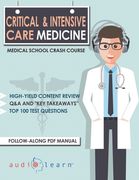 Critical and Intensive Care Medicine - Medical School Crash Course (en Inglés)