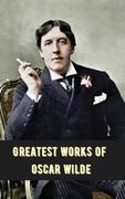 Greatest Works of Oscar Wilde (Deluxe Hardbound Edition) (en Inglés)