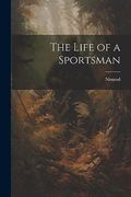 The Life of a Sportsman (en Inglés)