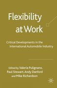 Flexibility at Work: Critical Developments in the International Automobile Industry (en Inglés)