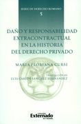 Daño y Responsabilidad Extracontractual en la Historia del Derecho Privado