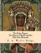 The Kebra Nagast: The Queen of Sheba and her Only son Menyelek (en Inglés)