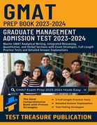 GMAT Prep Book 2023-2024: Master GMAT Analytical Writing, Integrated Reasoning, Quantitative, and Verbal Sections with Exam Strategies, Full-Len
