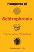 Footprints of Schizophrenia: The Evolutionary Roots of Mental Illness (en Inglés)