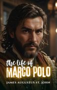 The Life of Marco Polo (en Inglés)