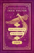 The Ornithologist's Field Guide to Love (en Inglés)