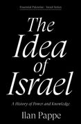 The Idea of Israel: A History of Power and Knowledge (en Inglés)
