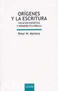 Orígenes y la Escritura: Vocación Exegética y Hermenéutica Bíblica