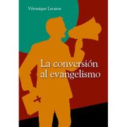 La Conversion al Evangelismo (in Spanish)