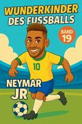 Wunderkinder des Fußballs: Neymar Júnior (in German)