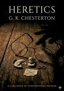 Heretics. by G. K. Chesterton