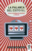 La Palanca del Éxito: Activa tu Inteligencia Emocional y Reinvéntate
