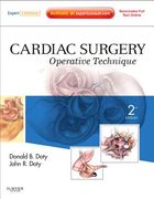 Cardiac Surgery: Operative Technique - Expert Consult: Online and Print