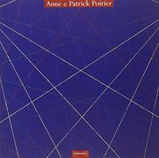 Anne e Patrick Poirier. Ediz. Italiana e Inglese 