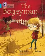 the bogeyman. written by mij kelly (en Inglés)