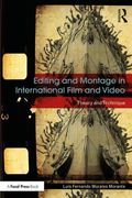 Editing and Montage in International Film and Video: Theory and Technique (en Inglés)