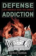 Defense Addiction: Can America Kick the Habit? 