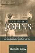 pursuing johns: criminal law reform, defending character, and new york city's committee of fourteen, 1920-1930 (en Inglés)