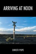Arriving At Noon (en Inglés)