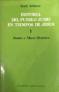 Historia del Pueblo Judío en Tiempos de Jesús. Tomo i. Fuentes y Marco Histórico