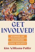 Get Involved!: Stories of Bahamian Civil Society (en Inglés)