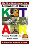 My First Book about the Alphabet of Ducks - Amazing Animal Books - Children's Picture Books (en Inglés)